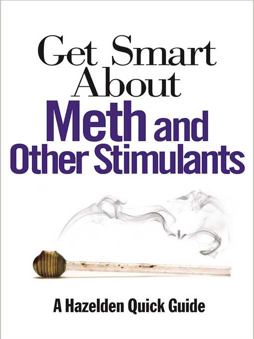 Title details for Get Smart About Meth and Other Stimulants by Anonymous - Available